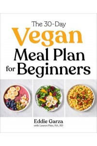 The 30-Day Vegan Meal Plan for Beginners