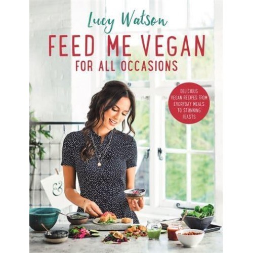 Feed Me Vegan for All Occasions