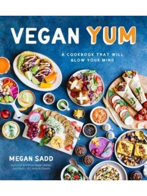 Vegan Yum The Secrets to Mastering Plant-Based Cooking