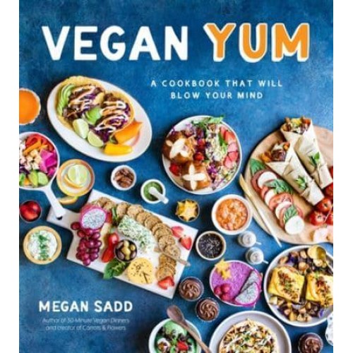 Vegan Yum The Secrets to Mastering Plant-Based Cooking