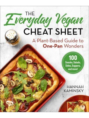 The Everyday Vegan Cheat Sheet A Plant-Based Guide to One-Pan Wonders