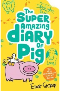 The Super Amazing Diary of Pig - Pig