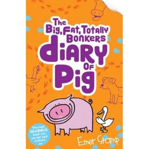 The Big, Fat, Totally Bonkers Diary of Pig - Pig