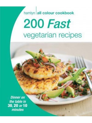 200 Fast Vegetarian Recipes - Hamlyn All Colour Cookbook