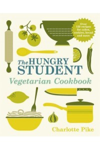 The Hungry Student Vegetarian Cookbook