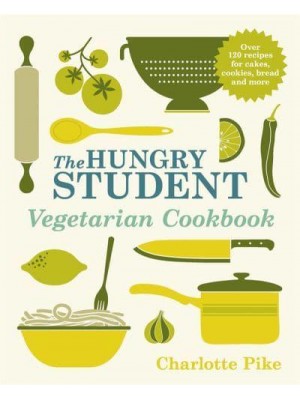 The Hungry Student Vegetarian Cookbook