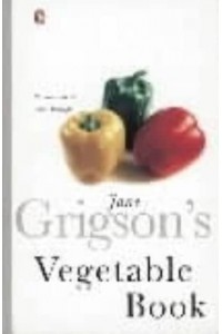 Jane Grigson's Vegetable Book