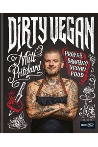 Dirty Vegan Proper Banging Vegan Food