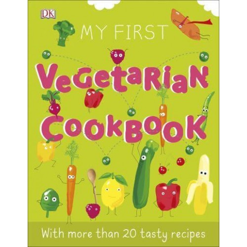 My First Vegetarian Cookbook