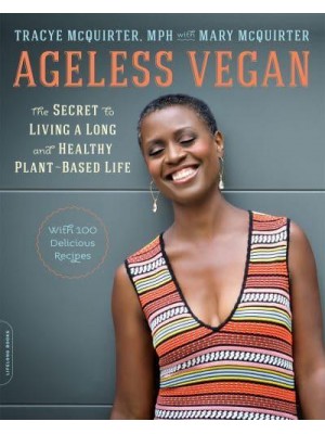 Ageless Vegan The Secret to Living a Long and Healthy Plant-Based Life