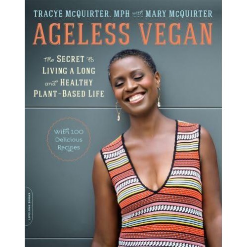 Ageless Vegan The Secret to Living a Long and Healthy Plant-Based Life