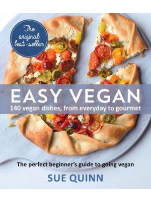Easy Vegan 140 Vegan Dishes, from Everyday to Gourmet