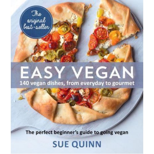 Easy Vegan 140 Vegan Dishes, from Everyday to Gourmet