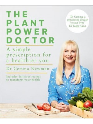 The Plant Power Doctor A Simple Prescription for Long-Term Good Health and Vitality
