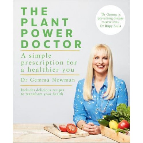The Plant Power Doctor A Simple Prescription for Long-Term Good Health and Vitality