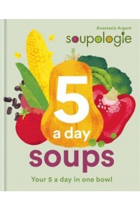 5 a Day Soups