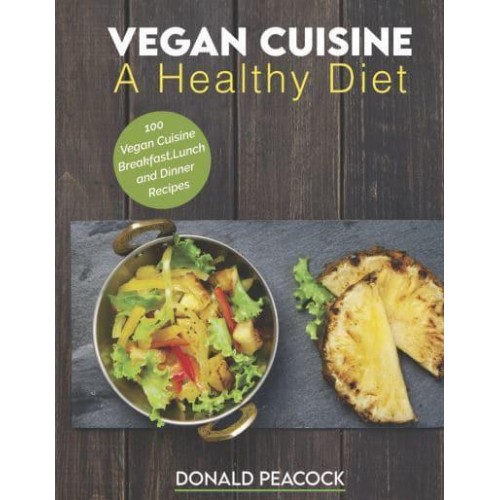 Vegan Cuisine A Healthy Diet