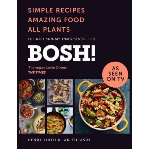 Bosh! Simple Recipes, Amazing Food, All Plants