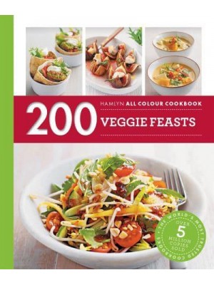 200 Veggie Feasts - Hamlyn All Colour Cookbook