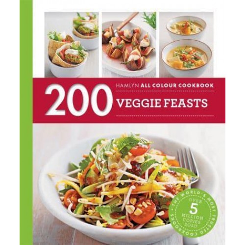 200 Veggie Feasts - Hamlyn All Colour Cookbook