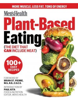 Plant-Based Eating (The Diet That Can Include Meat)