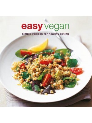 Easy Vegan Simple Recipes for Healthy Eating