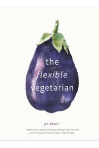 The Flexible Vegetarian - Flexible Ingredients Series