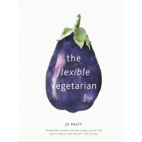 The Flexible Vegetarian - Flexible Ingredients Series
