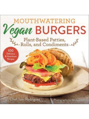 Mouthwatering Vegan Burgers Plant-Based Patties, Rolls, and Condiments