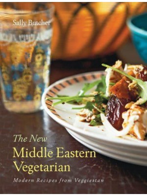 The New Middle Eastern Vegetarian Modern Recipes from Veggiestan