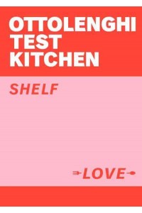 Shelf Love - Ottolenghi Test Kitchen