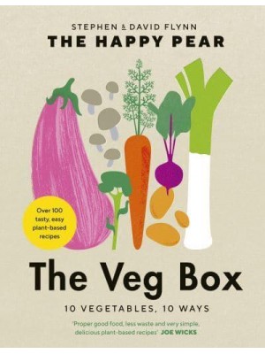 The Veg Box 10 Vegetables, 10 Ways