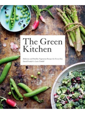 The Green Kitchen Delicious and Healthy Vegetarian Recipes for Every Day