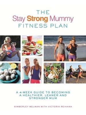 The Stay Strong Mummy Fitness Plan