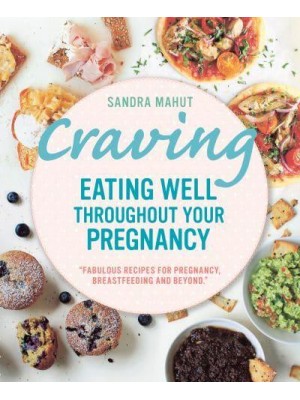 Craving Eating Well Throughout Your Pregnancy