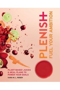 Plenish - Fuel Your Ambition Plant-Based Juices & Meal Plans to Power Your Goals