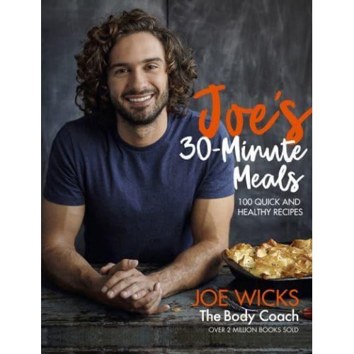 Joe's 30 Minute Meals 100 Quick and Healthy Recipes