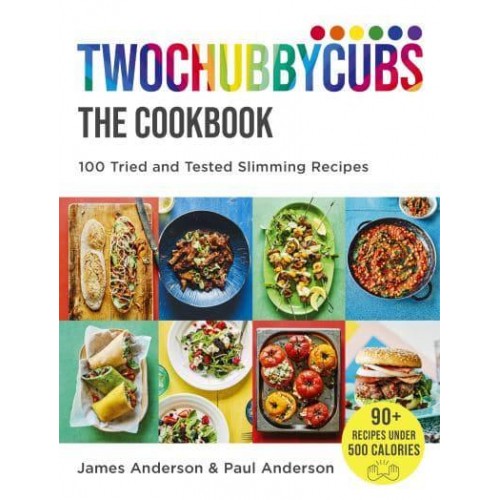 Twochubbycubs - The Cookbook 100 Tried and Tested Slimming Recipes