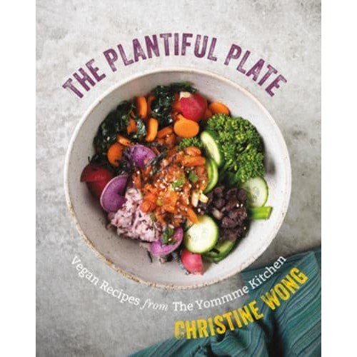 The Plantiful Plate Vegan Recipes from the Yomme Kitchen