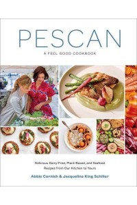 Pescan A Feel Good Cookbook