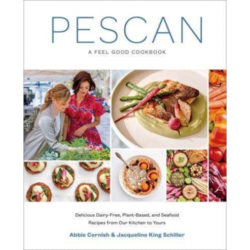 Pescan A Feel Good Cookbook
