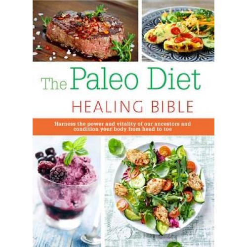 The Paleo Diet Healing Bible