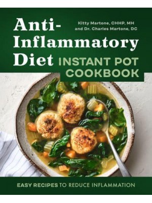Anti-Inflammatory Diet Instant Pot Cookbook Easy Recipes to Reduce Inflammation