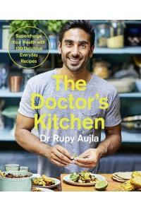The Doctor's Kitchen Supercharge Your Health With 100 Delicious Everyday Recipes