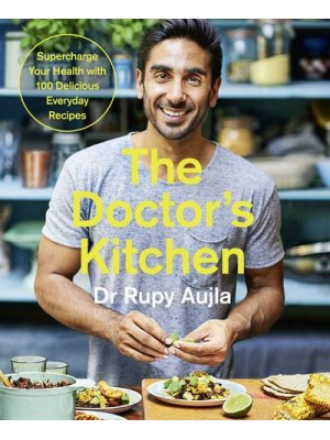 The Doctor's Kitchen Supercharge Your Health With 100 Delicious Everyday Recipes