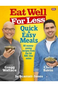 Quick & Easy Meals - Eat Well for Less