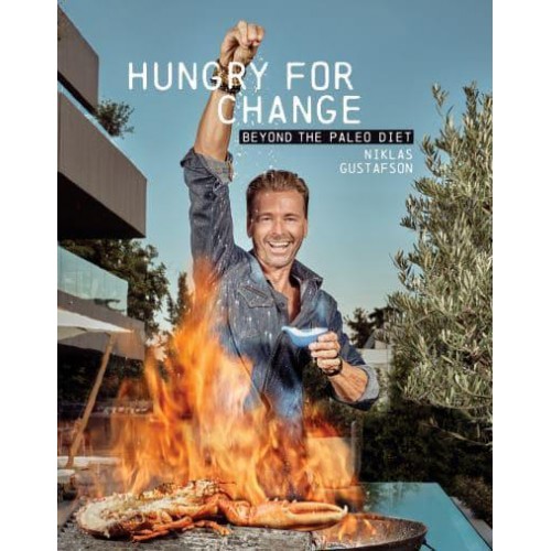 Hungry for Change Beyond the Paleo Diet