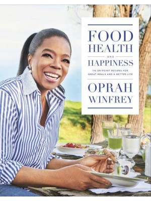 Food, Health and Happiness 115 On-Point Recipes for Great Meals and a Better Life