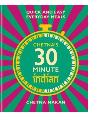 Chetna's 30-Minute Indian