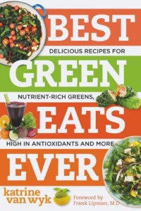 Best Green Eats Ever Delicious Recipes for Nutrient-Rich Leafy Greens, High in Antioxidants and More - Best Ever
